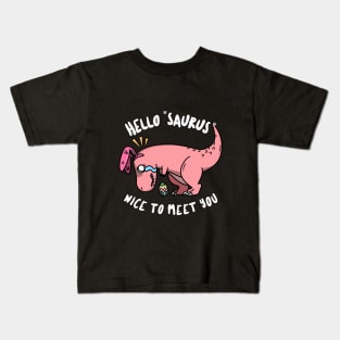 Hello "Saurus" Nice to Meet You Kids T-Shirt